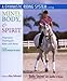 A Gymnastic Riding System Using Mind, Body, and Spirit: Progressive Training for Rider and Horse by Betsy Steiner, Jennifer Bryant