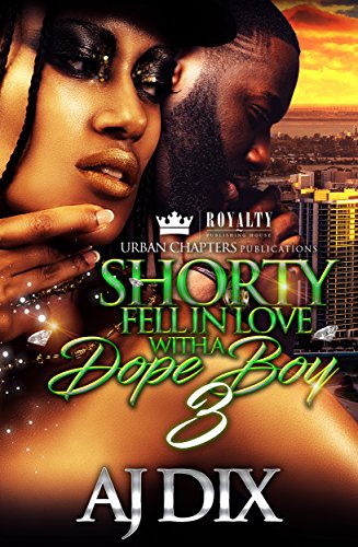 Free Shorty Fell In Love With A Dope Boy 3<br />DOC