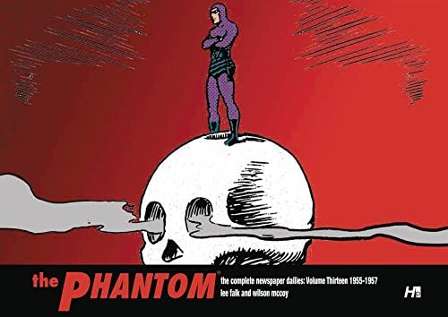 THE PHANTOM the Complete Newspaper Dailies: Volume Thirteen 1955-1956 Hardcover – October 16, 2018