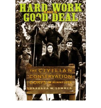 Hard Work and a Good Deal: The Civilian Conservation Corps in Minnesota