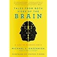Tales from Both Sides of the Brain: A Life in Neuroscience