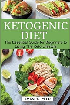 Ketogenic Diet: The Essential Guide for Beginners to Living The Keto Lifestyle (Weight Loss, Fat Loss, Low-Carb Diet, High-Fat Diet, Keto Guide, Recipes, Keto Diet For Beginners) Ketogenic Diet: The Essential Guide for Beginners to Living The Keto Lifestyle (Weight Loss, Fat Loss, Low-Carb Diet, High-Fat Diet, Keto Guide, Recipes, Keto Diet For Beginners)