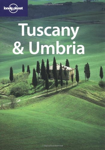 Lonely Planet Tuscany & Umbria (Lonely Planet Florence & Tuscany) by Alex Leviton, Josephine Quintero, Rachel Suddart