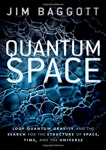 Quantum Space: Loop Quantum Gravity and the Search for the Structure of Space, Time, and the Universe cover