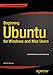 Beginning Ubuntu for Windows and Mac Users by Nathan Haines