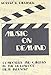 Music on Demand: Composers and Careers in the Hollywood Film Industry