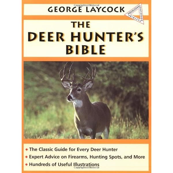 The Deer Hunters Bible: Laycock, George: 9780385199858 ...
