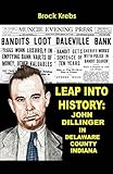 Leap Into History: John Dillinger In Delaware County, Indiana
