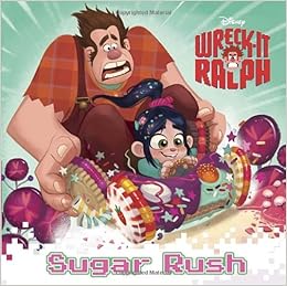 Sugar Rush Disney Wreck It Ralph Pictureback R Rh Disney Rh Disney 9780736429597 Amazon Com Books
