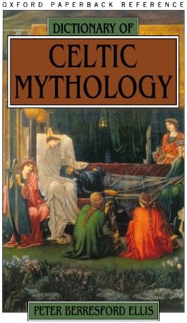 Dictionary of Celtic Mythology (Oxford Paperback Reference)