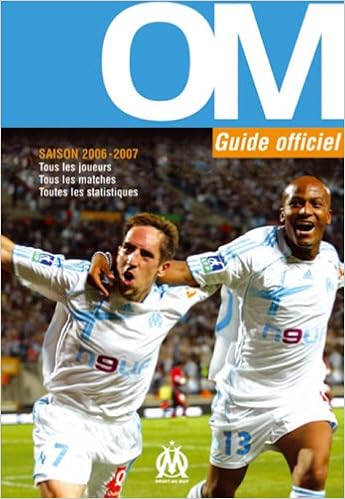 Amazon Fr Om Guide Officiel Saison 2006 2007 Oreggia Laurent Jean Emmanuel Rostain Frederic Livres