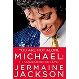 You Are Not Alone: Michael, Through a Brother's Eyes