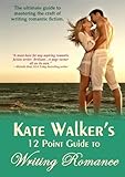 Kate Walker's 12 Point Guide to Writing Romance