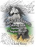 Horses of the Elements Coloring Book; Original Hand Drawn Art Therapy for Creative Adults: Mythical Horses, Unicorns and Pegusi to color realistically ... (Adult Coloring Books, by E. Kaiser Writes) by E. Kaiser Writes