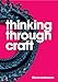 Thinking Through Craft
