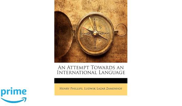 An Attempt Towards An International Language Henry Phillips - 