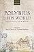 Polybius and his World: Essays in Memory of F.W. Walbank by 