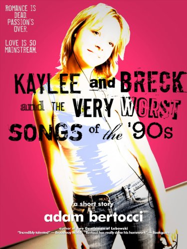 Kaylee And Breck And The Very Worst Songs Of The 90s A - 