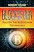 Blockchain: Master The Blockchain Technology