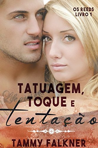 Tatuagem, Toque e Tentação (Os irmãos Reed) (Portuguese Edition)