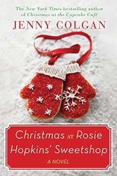 Christmas at Rosie Hopkins' Sweetshop: A Novel by [Colgan, Jenny]