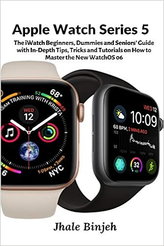 Apple Watch Series 5: The iWatch Beginners, Dummies and Seniors' Guide with  In-Depth Tips, Tricks and Tutorials on How to Master the New WatchOS 06 :  Binjeh, Jhale: Amazon.de: Bücher