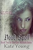 Dead Spell (The Elise Michaels Series Book 2)