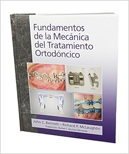 Fundamentos de la Mecanica del Tratamiento Ortodoncico (Spanish Edition) Fundamentos de la Mecanica del Tratamiento Ortodoncico (Spanish Edition)