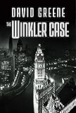 The Winkler Case by David Greene