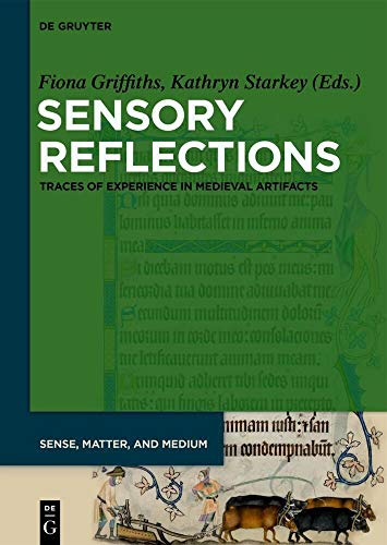 Sensory Reflections: Traces of Experience in Medieval Artifacts (Sense, Matter,…