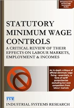 Statutory Minimum Wage Controls A Critical Review Of