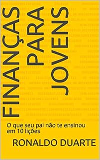 Livro Finanças para jovens : O que seu pai não te ensinou em 10 lições