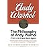 The Philosophy of Andy Warhol (From A to B and Back Again)