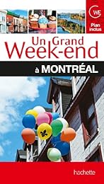 Un  grand week-end à Montréal