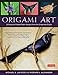Origami Art: 15 Exquisite Folded Paper Designs from the Origamido Studio: Intermediate and Advanced Projects: Origami Book with 15 Projects