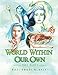 World Within Our Own: The Elves by