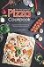 For the Love of Pizza Cookbook: Unlocking the Secret to Making Delicious Pizza from Home by Martha Stone