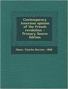 Contemporary American Opinion Of The French Revolution