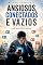 Livro Ansiosos, Conectados e Vazios: Como a era digital acelerou nossas vidas e esvaziou nossa paz (Desenvolvimento Humano e Inteligência Emocional)