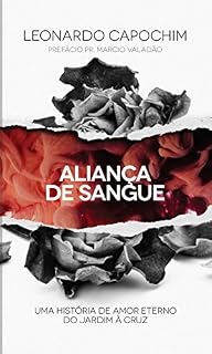 Livro Aliança de sangue: uma história de amor eterno do jardim à cruz