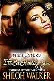 The Hunters: I'll Be Hunting You