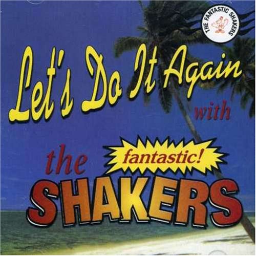 Fantastic Shakers Let's Do It Again Music