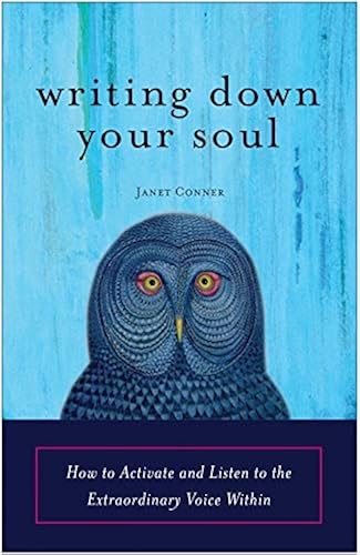 Download Writing Down Your Soul: How to Activate and Listen to the Extraordinary Voice Within PDF
