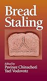 Bread Staling (Contemporary Food Science) by Pavinee Chinachoti, Yael Vodovotz