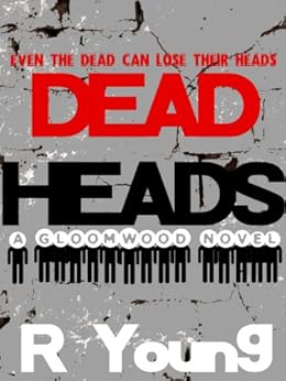 Amazon Com Dead Heads Gloomwood Book 1 Ebook Ross