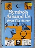 Symbols Around Us, Achen, Sven T., 0442202512