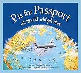 P Is For Passport A World Alphabet Alphabet Books Amazon Co Uk Scillian Devin Books