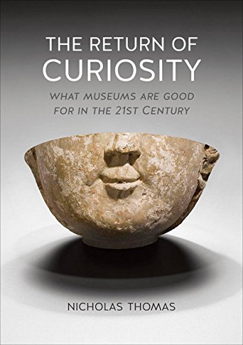 [BOOK] The Return of Curiosity: What Museums are Good For in the 21st Century<br />WORD