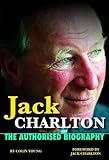 Jack Charlton: The Authorised Biography