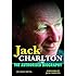Jack Charlton: The Authorised Biography
